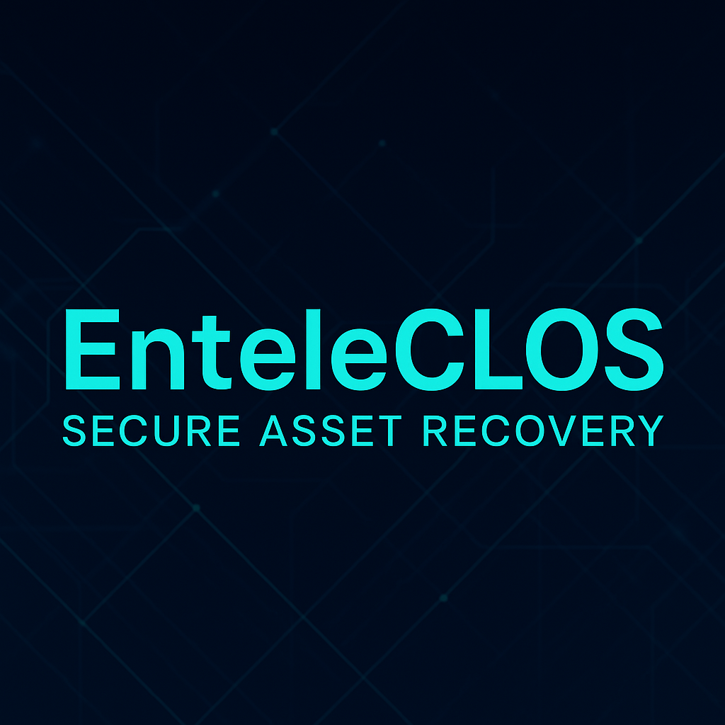 EnteleCLOS - Secure / Crypto Asset Recovery Inquiry / Evaluation Fee